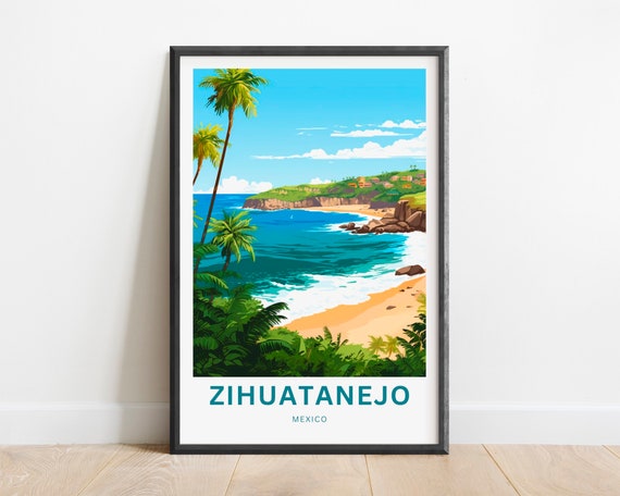 Zihuatanejo Travel Print Zihuatanejo Poster Mexico Wall Art Framed Present Gift Mexico Present