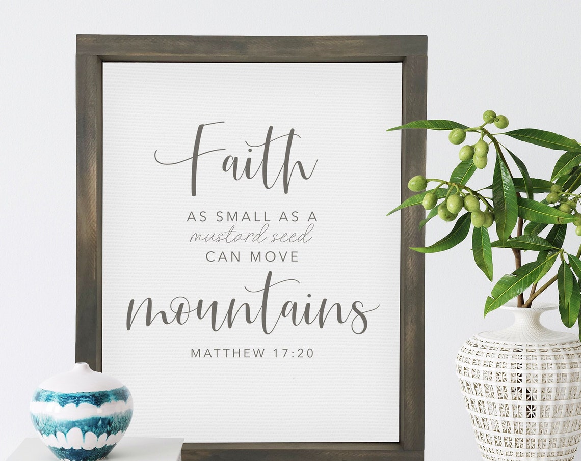 Faith As Small As A Mustard Seed Matthew 17 20 Scripture Wall Art