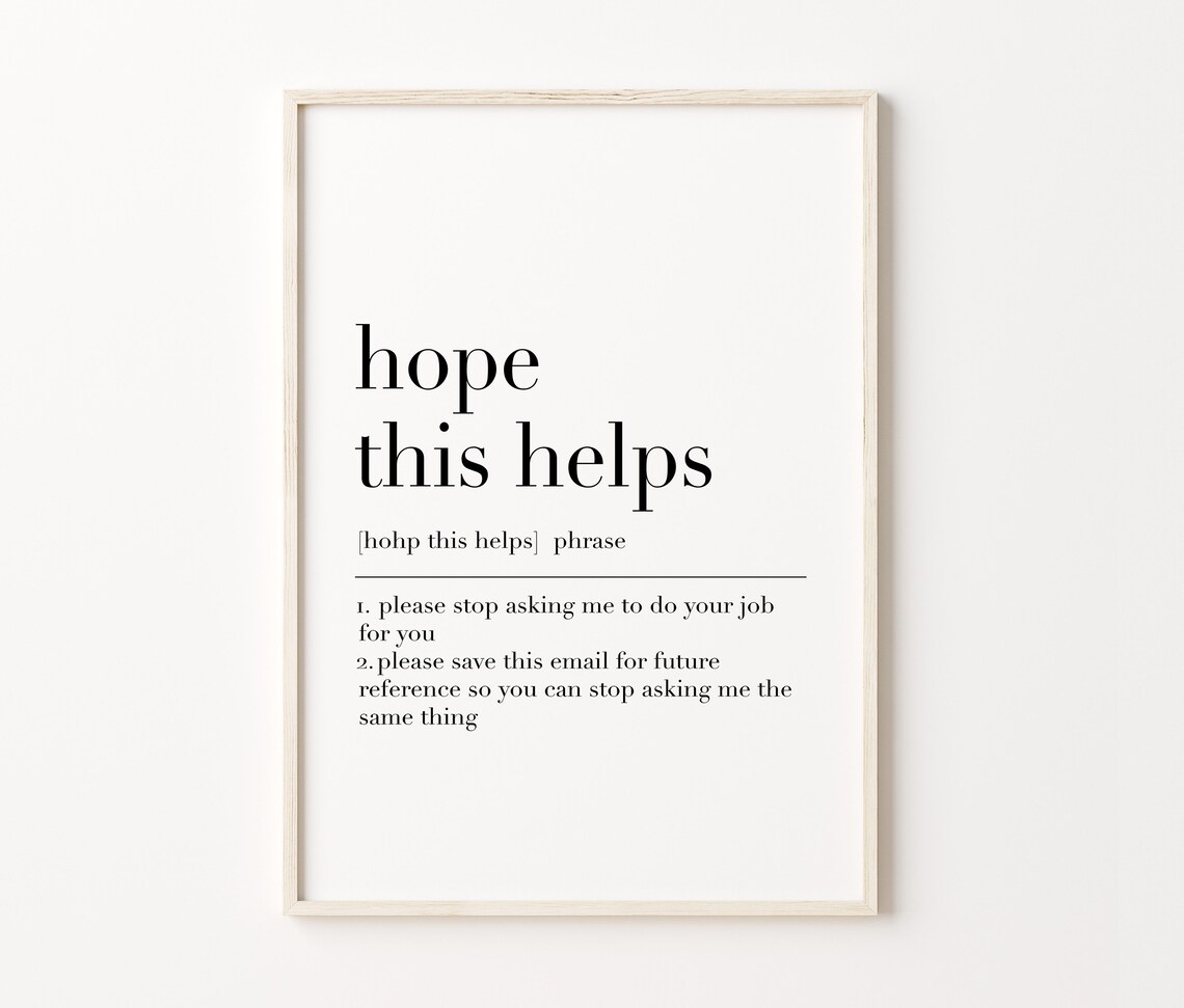 Hope This Helps Hope This Helps Poster Hope This Helps Print Home Office Poster Hope This Helps Definition Print - Image 3