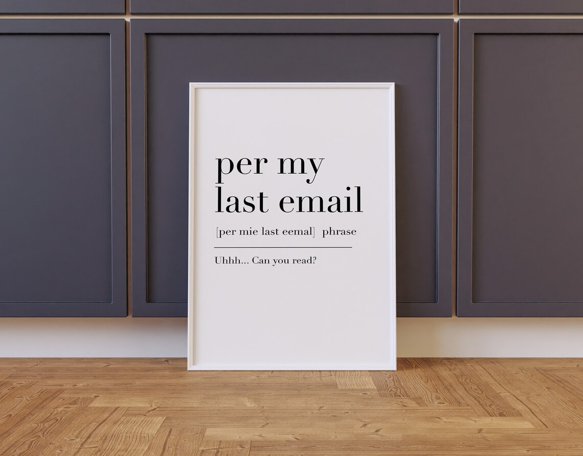 Per My Last Email Office Wall Art Definition Print Office Quote Print Home Office Decor Office Art Print Office Print