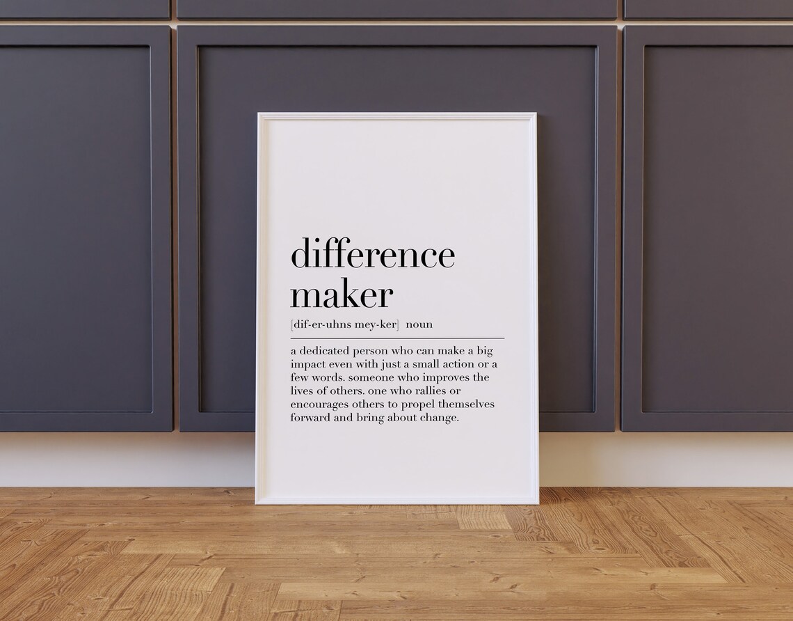 Difference Maker Difference Maker Poster Difference Maker Print Quote Print Definition Poster Home Decor Custom Print - Image 2