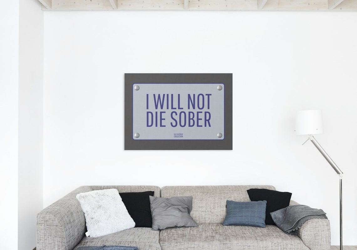 I Will Not Die Sober Navy on Gray Plate Bar Statement Quote Poster - Image 2