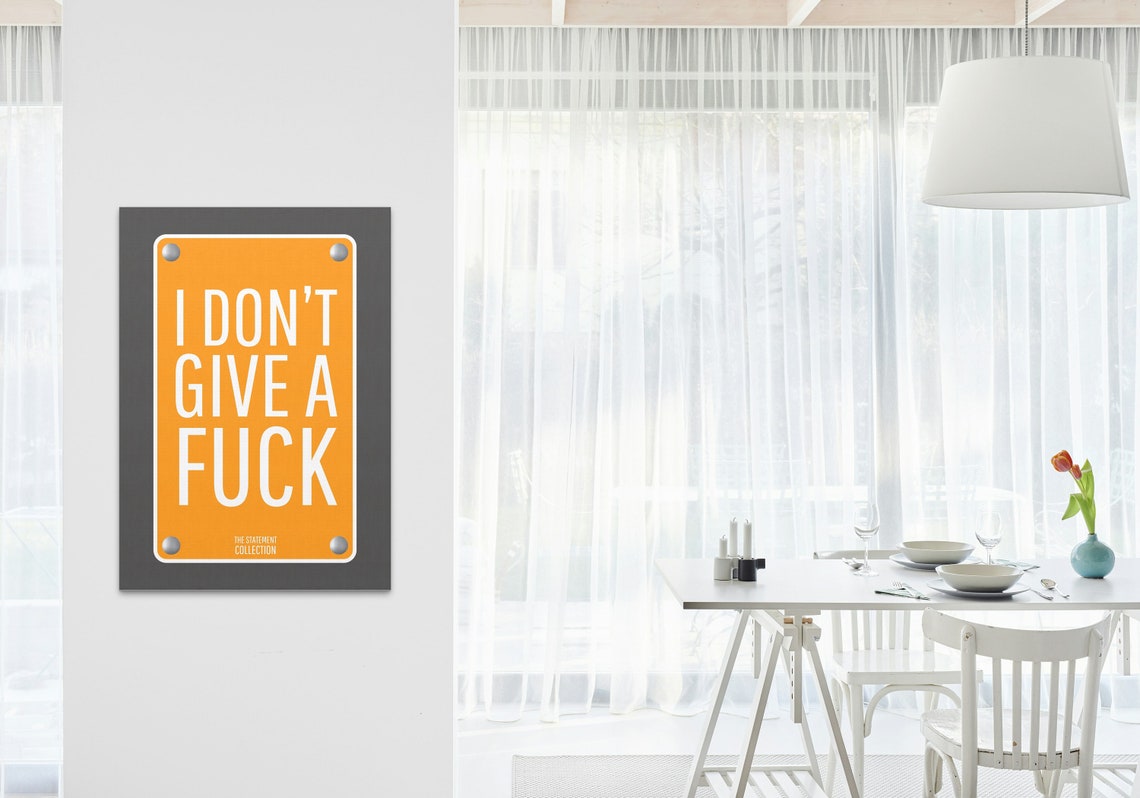 I Don't Give A Fuck Orange Statement Plaque Sign Funny Quote Poster - Image 2