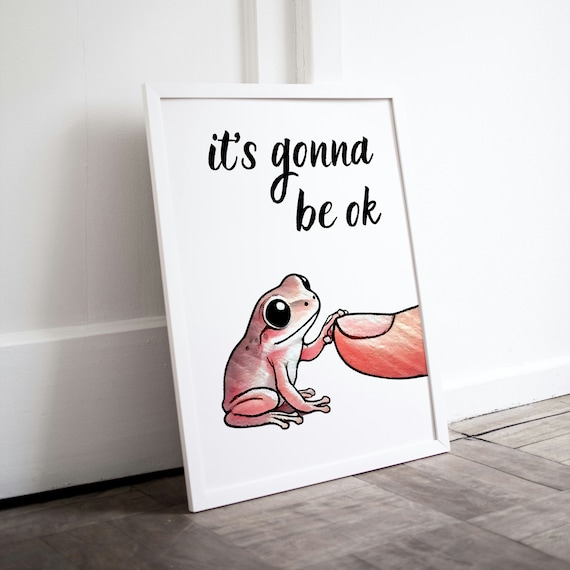 Cute Frog Poster Inspirational Quote Wall Art Cute Frog Drawing Typography As Art Inner Strength Quotes Affirmation Friends Frog Quote