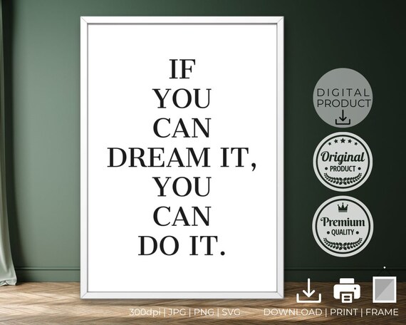 If You Can Dream It You Can Do It Centered Serif Quote Poster