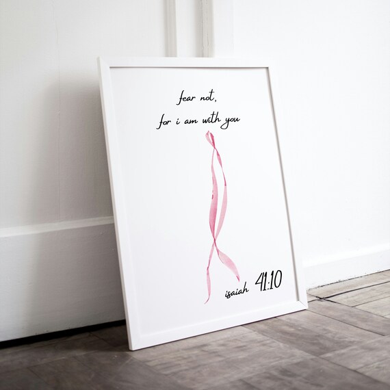 Fear Not For I Am With You Isaiah 41 10 Pink Ribbon Faith Poster