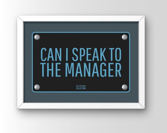 Can I Speak to the Manager Blue on Black Statement Quote Poster