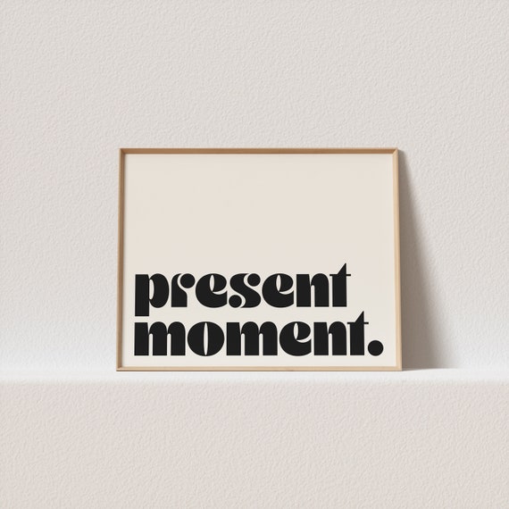 Horizontal Retro Poster Present Moment Stunning 70s Typography A Must Have For Your Gallery Wall A Click Away To Be Yours Forever