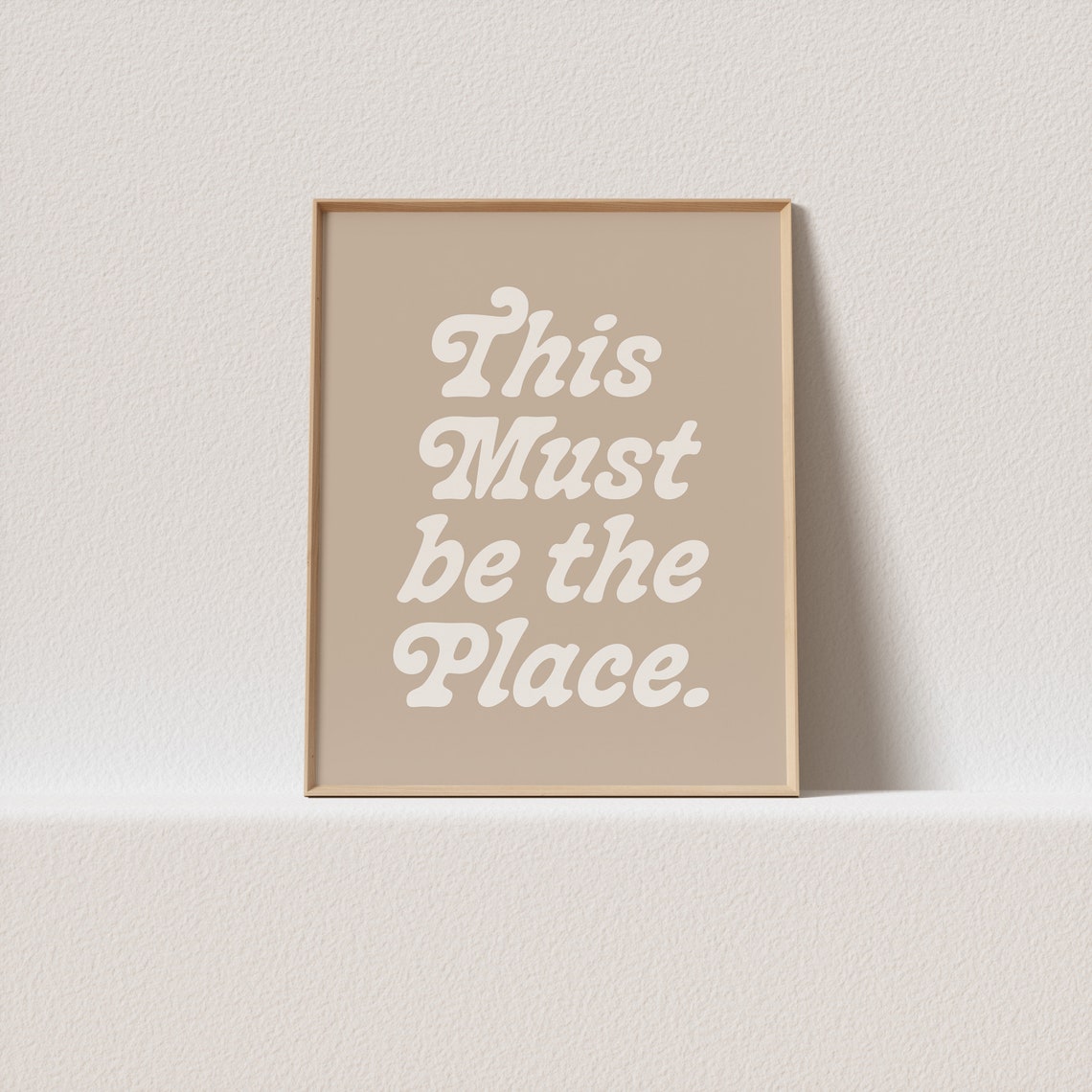 This Must Be the Place Retro Script Taupe Typography Welcome Poster