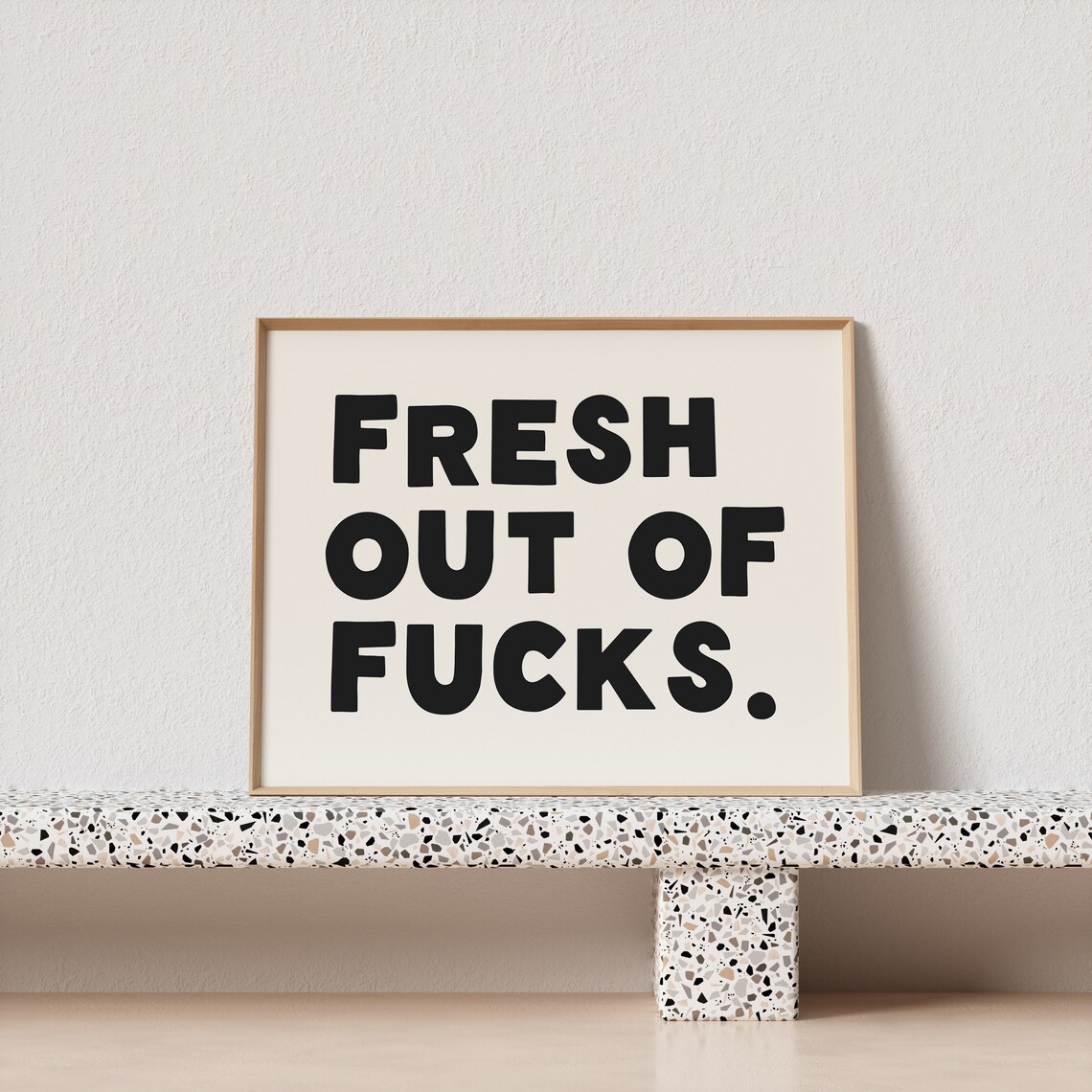 Fresh Out Of Fucks Wonky Typography Art Print - Image 2