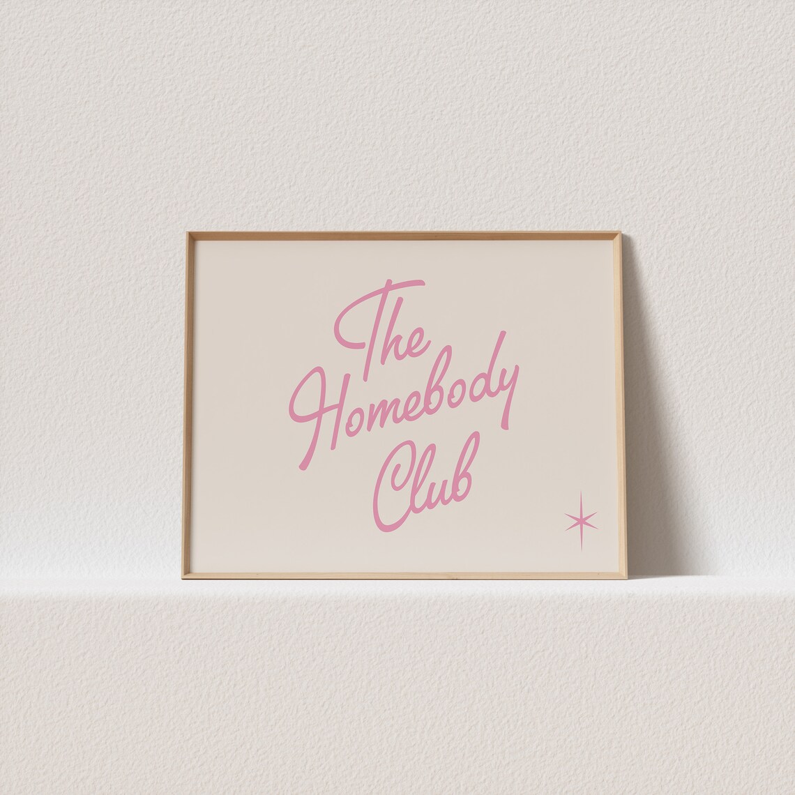 The Homebody Club Pink Script Quote Poster For Cozy Bedroom Walls