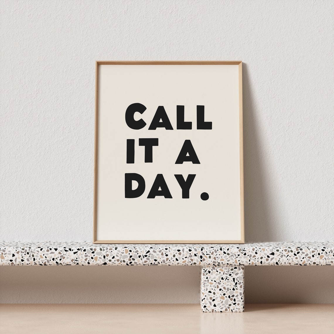 Call It A Day Bold Black Chunky Type Funny Office Quote Poster - Image 2