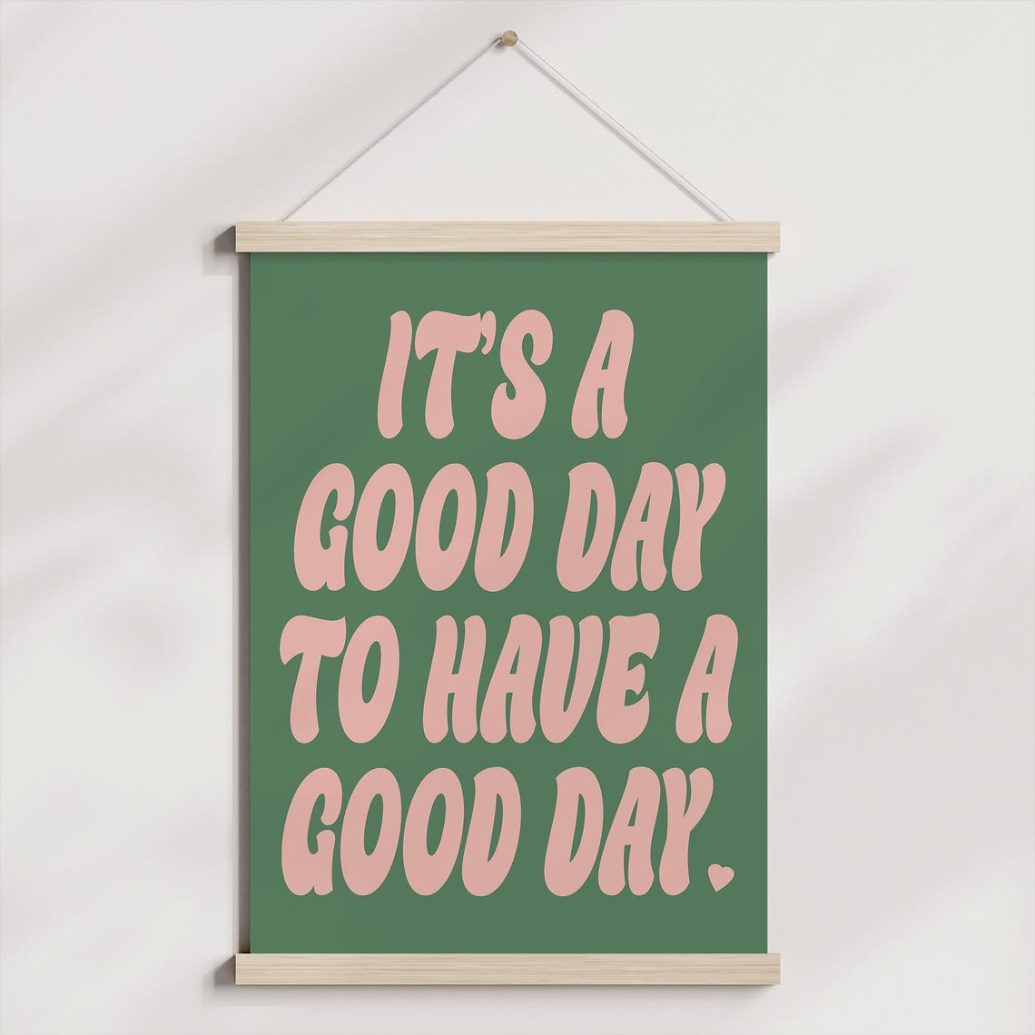 Its A Good Day To Have A Good Day Retro Typography Quote Poster - Image 3