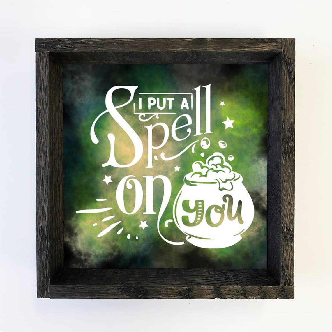 I Put A Spell On You Spooky Halloween Sign