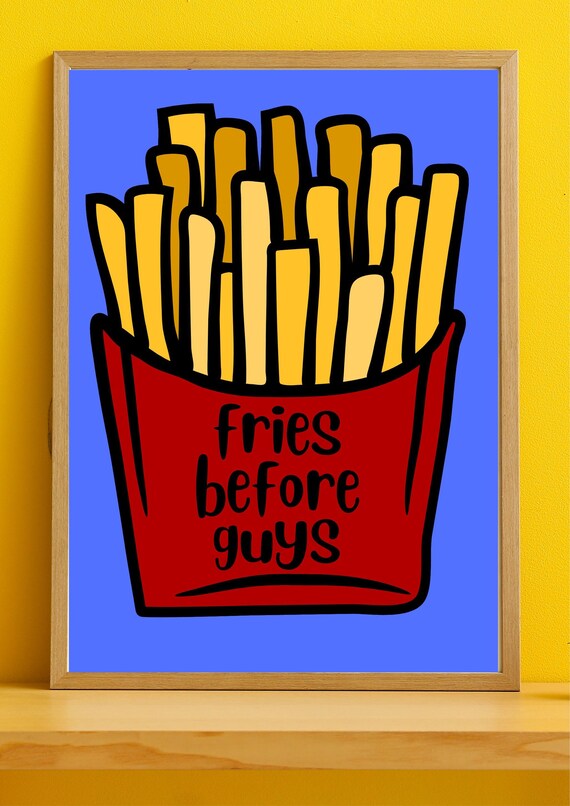 Fries Before Guys Funny Cartoon French Fries Kitchen Wall Poster