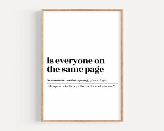 Is Everyone On The Same Page Funny Definition Print Office Wall Art Home Decor Wfh