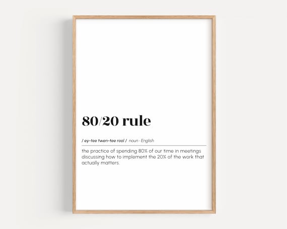 80/20 Rule Funny Office Meetings Dictionary Quote Art Poster