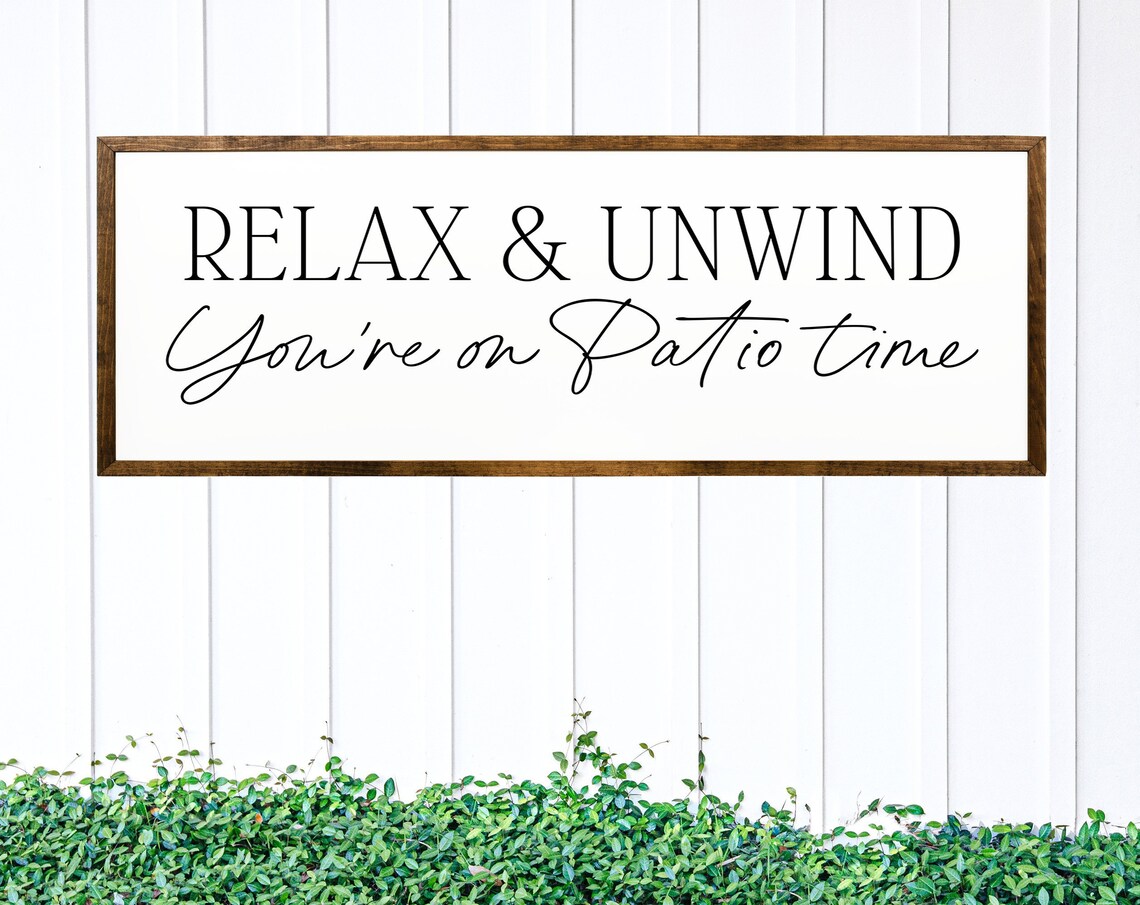 Relax And Unwind, You're On Patio Time Art Print