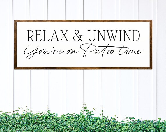 Relax And Unwind, You're On Patio Time Art Print
