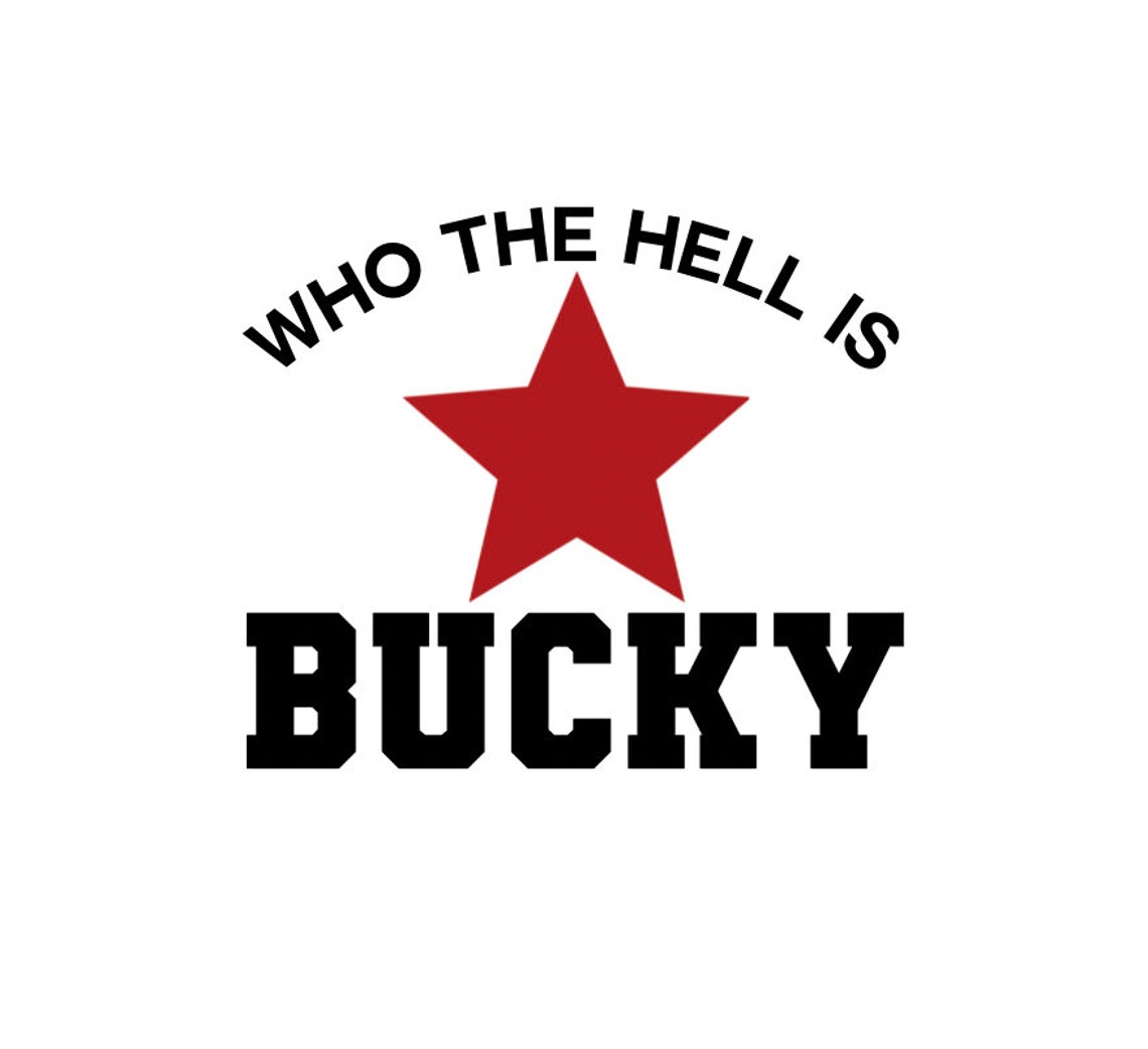 Who The Hell Is Bucky Quote Art