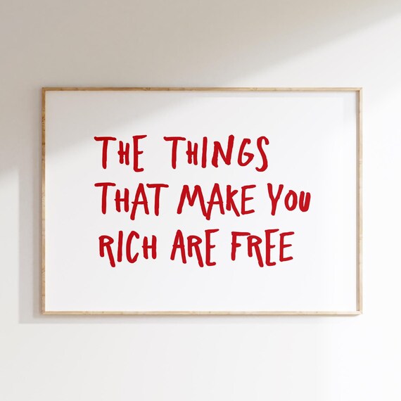 The Things That Make You Rich Are Free Quote Red Typography Poster