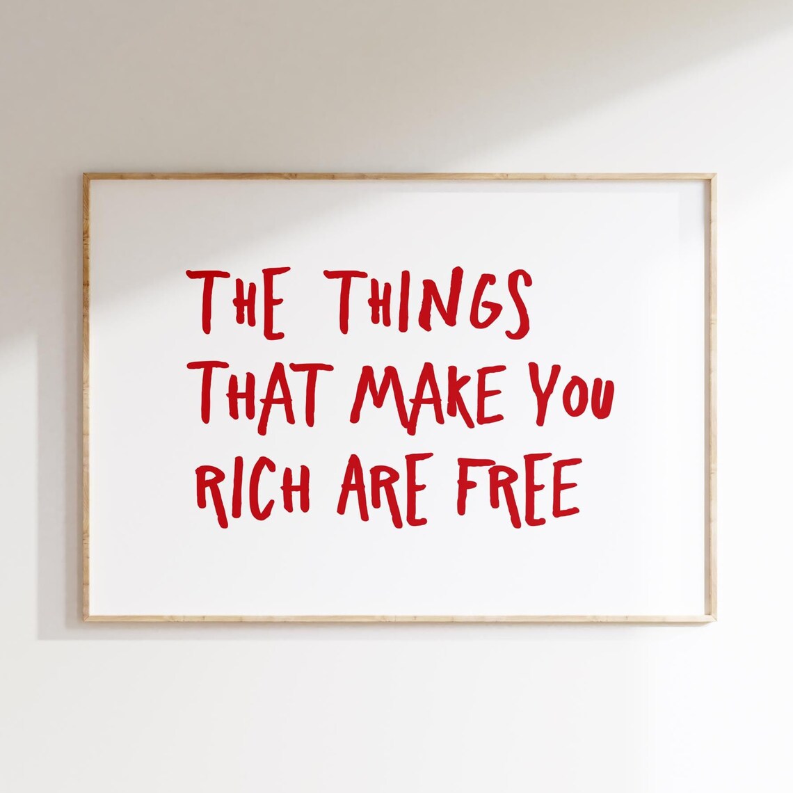Inspirational Quote Print The Things That Make You Rich Are Free