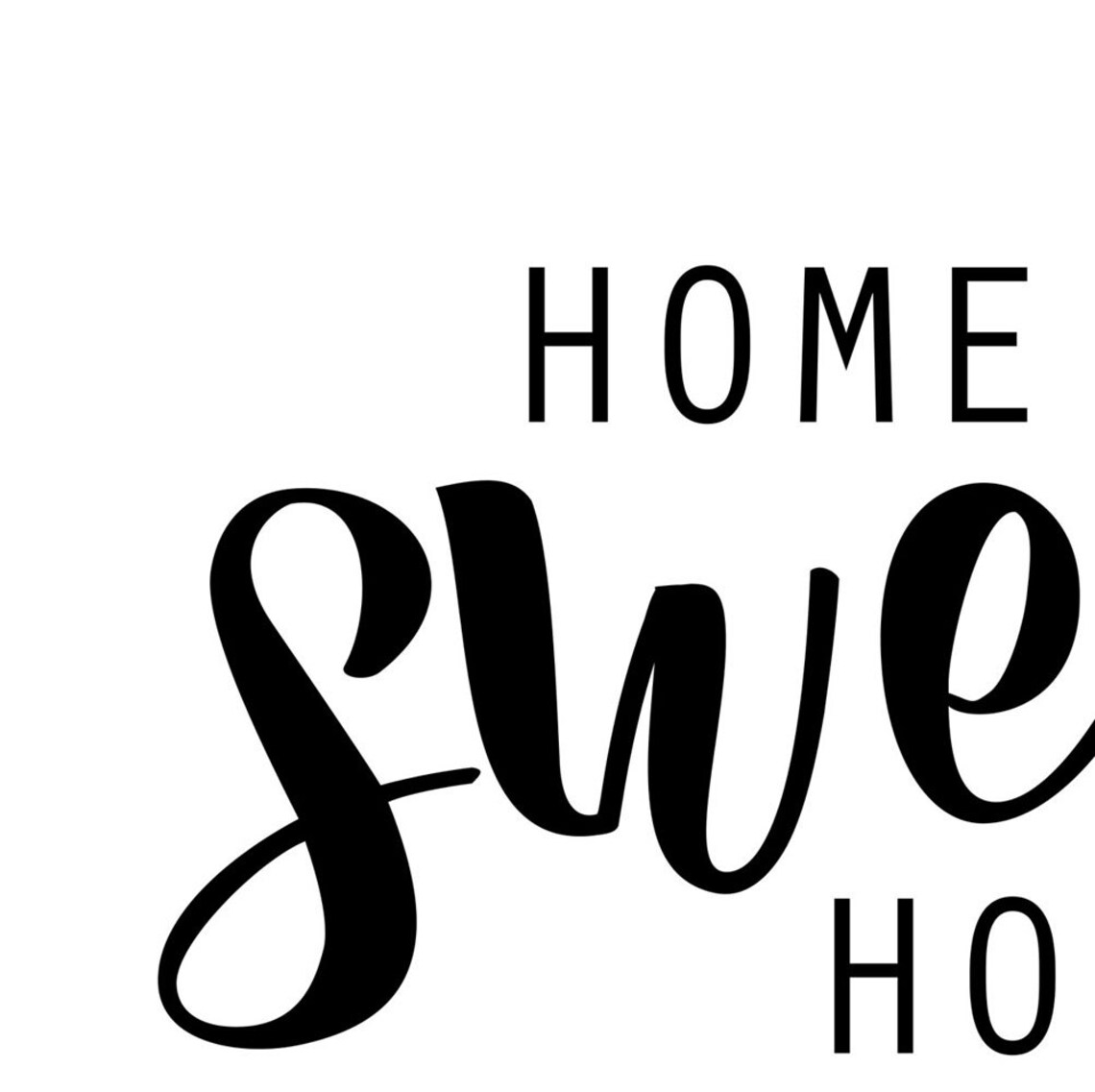 Home Sweet Home Typography Quote Art Print, Black and White - Image 3