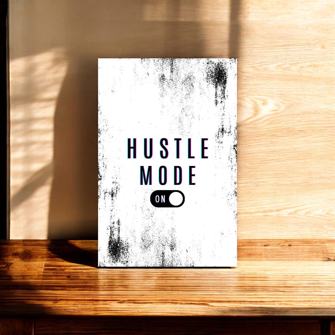Hustle Mode On Toggle Switch Distressed White Quote Office Poster