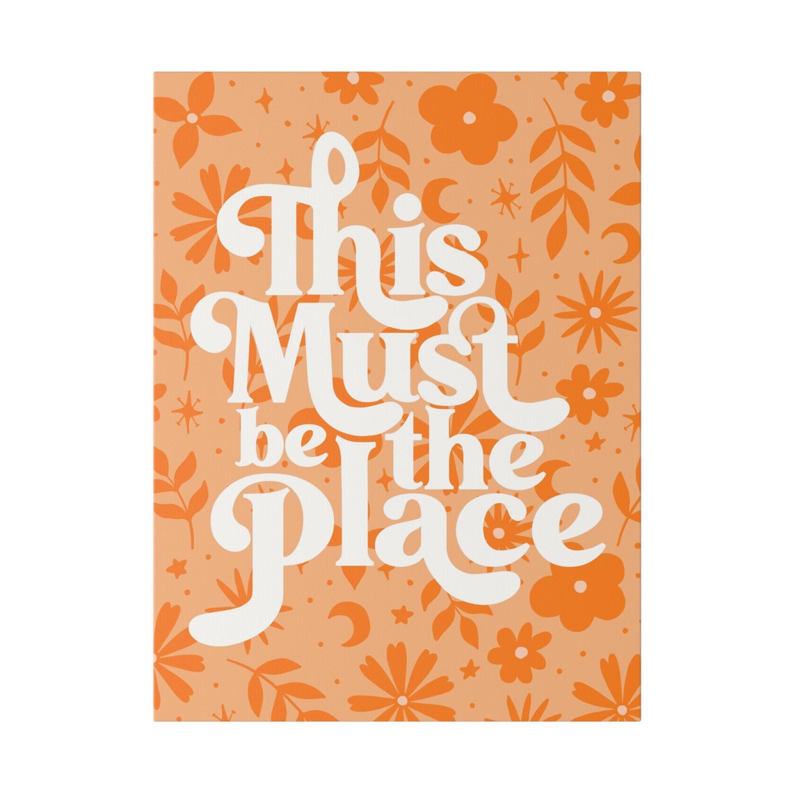 This Must Be the Place Retro Floral 70s Quote Typography Poster - Image 4