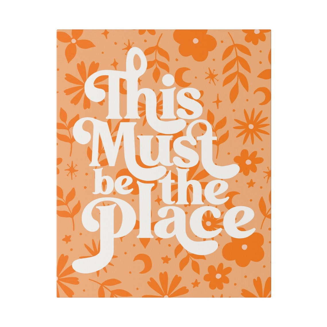 This Must Be the Place Retro Floral 70s Quote Typography Poster - Image 5