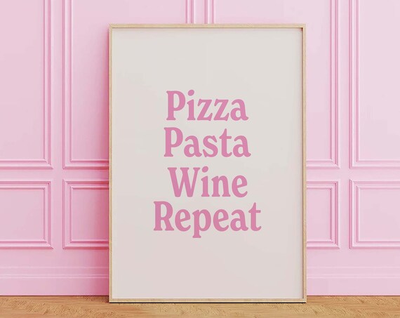 Pizza Pasta Wine Repeat Pink Serif Kitchen Typography Art Poster