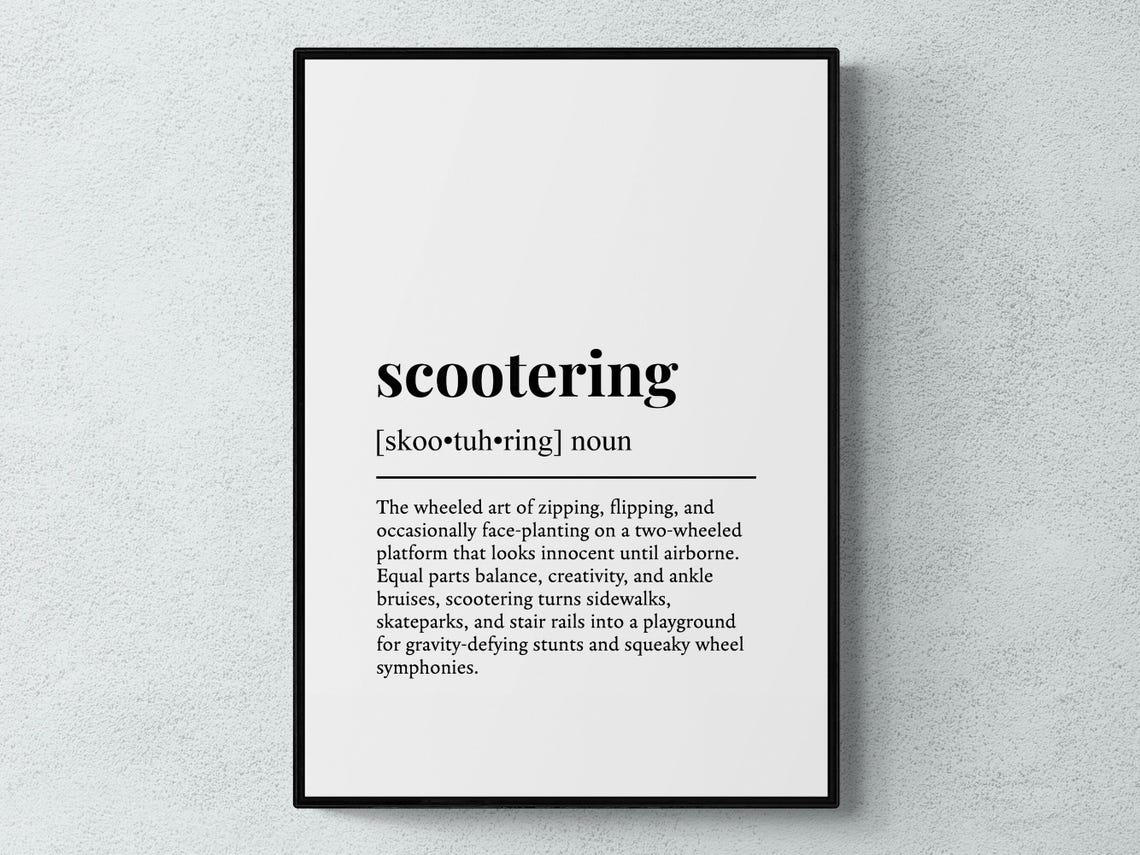 Scootering Funny Definition Hobby Gift Wall Art Print