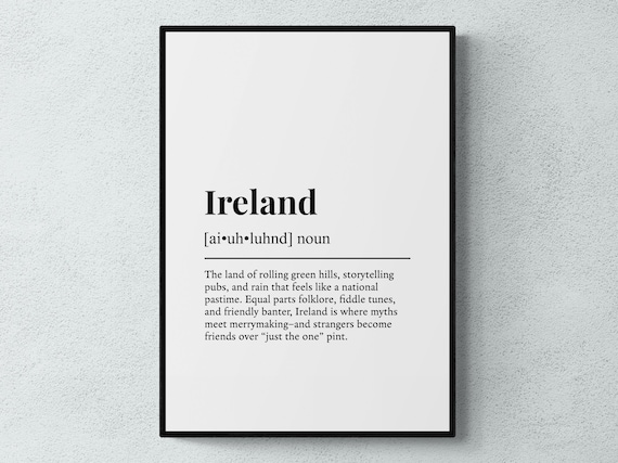 Ireland Funny Definition Typography Humor Gift Minimalist Print