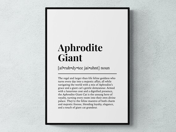 Aphrodite Giant Cat Funny Definition Breed Print Feline Lover Gift Wall Art Poster