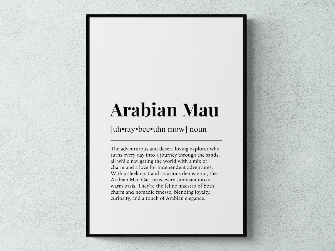 Arabian Mau Cat Funny Definition Breed Print Feline Lover Gift Wall Art Poster