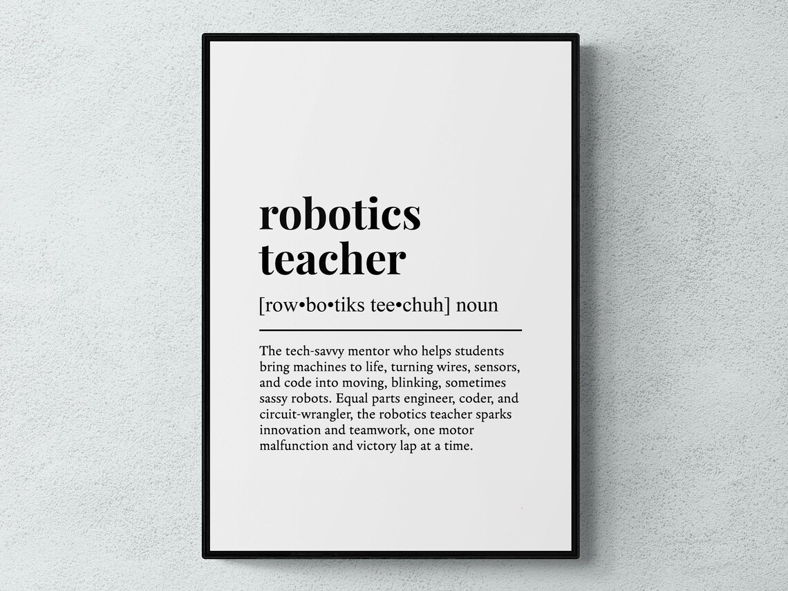 Robotics Teacher Funny Definition Art Print