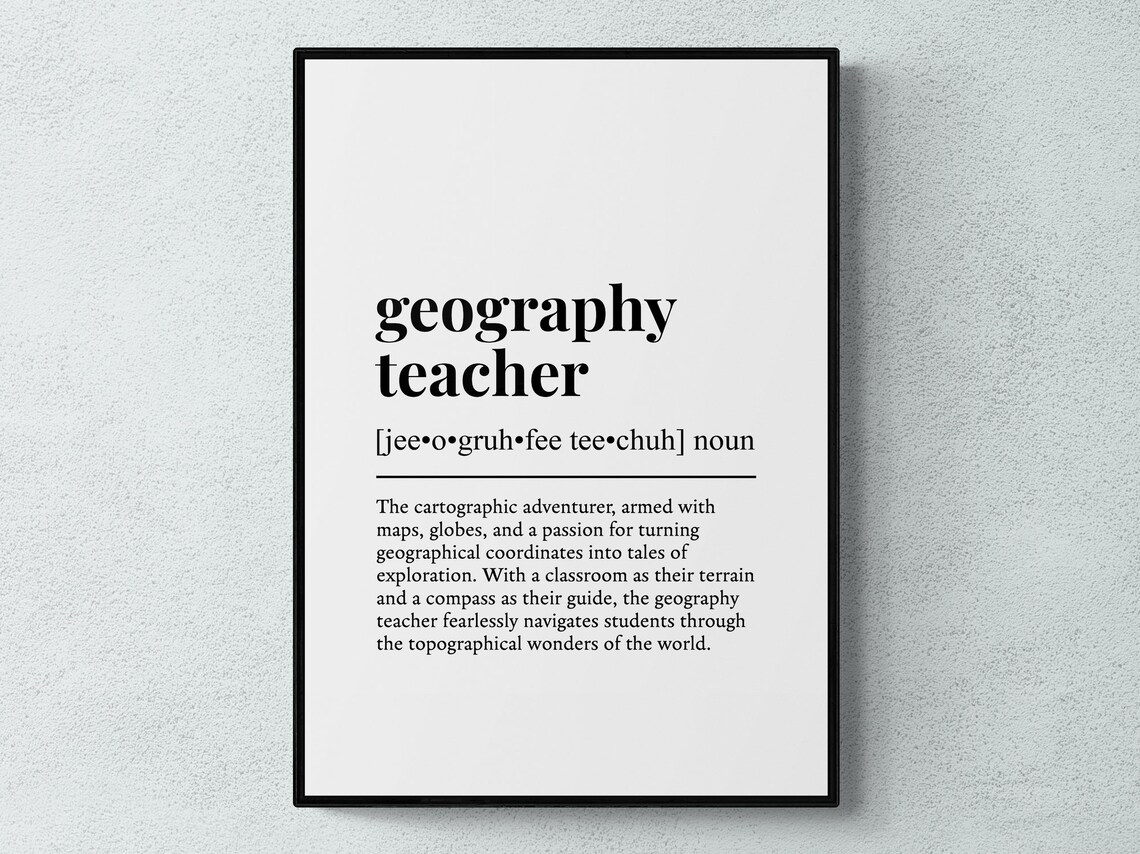 Geography Teacher Funny Definition, Teacher Gift Art Print