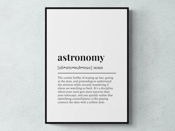 Astronomy Funny Definition Hobby Gift Wall Art Print