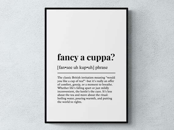 Fancy A Cuppa British Tea Phrase Funny Definition Style Wall Poster