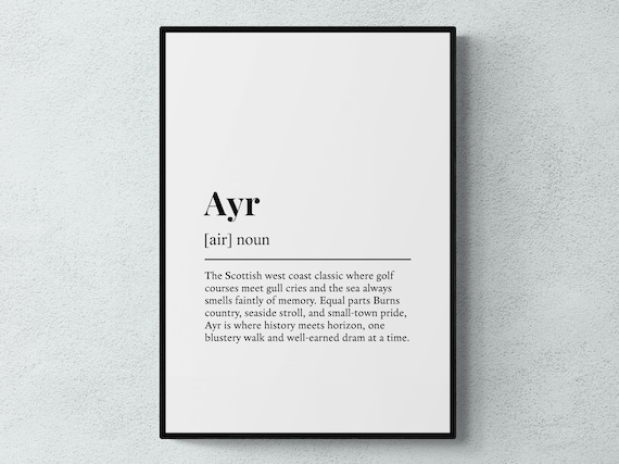 Ayr Scotland West Coast Definition Dictionary Typography Gift Poster