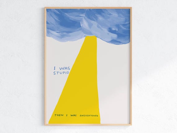 David Shrigley Enlightened Unique Gift Idea Fun Home Art Whimsical Pop Print Modern Wall Decor Pop Print For Home Decor