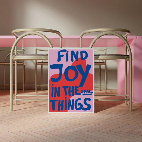 Find Joy In The Small Things Colorful Positive Quote Wall Poster