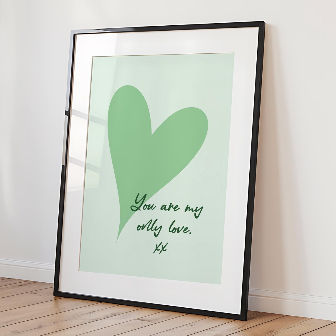 You Are My Only Love Green Heart Romantic Cozy Wall Decor Poster