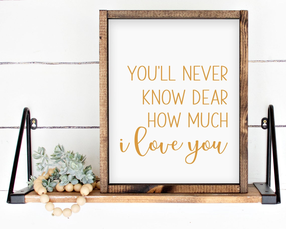 Mustard Yellow You'll Never Know How Much I Love You Quote Wall Art