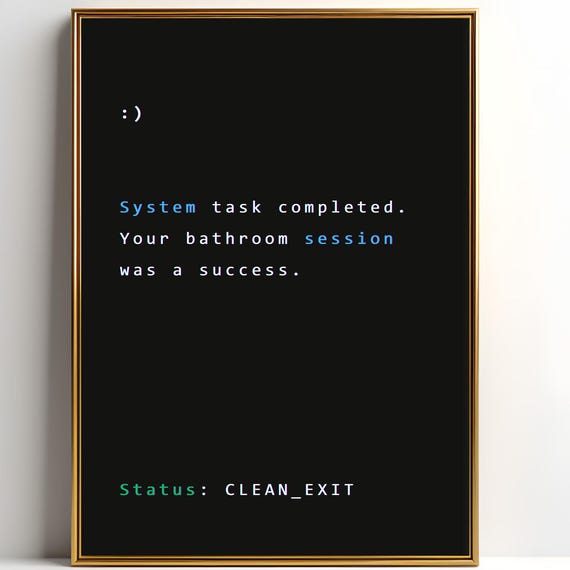 System Flushed Successfully, Funny Bathroom Decor
