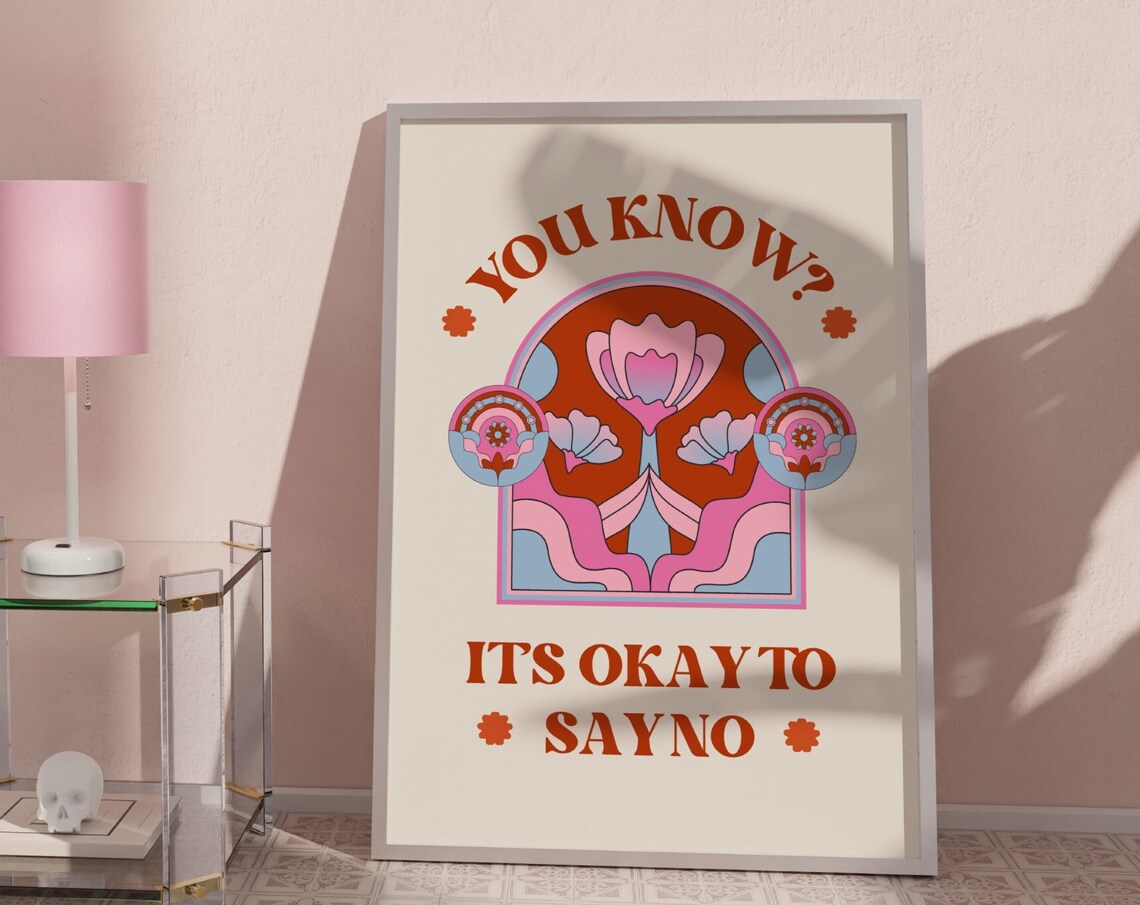 Its Okay To Say No Retro 70s Floral Mental Health Quote Poster