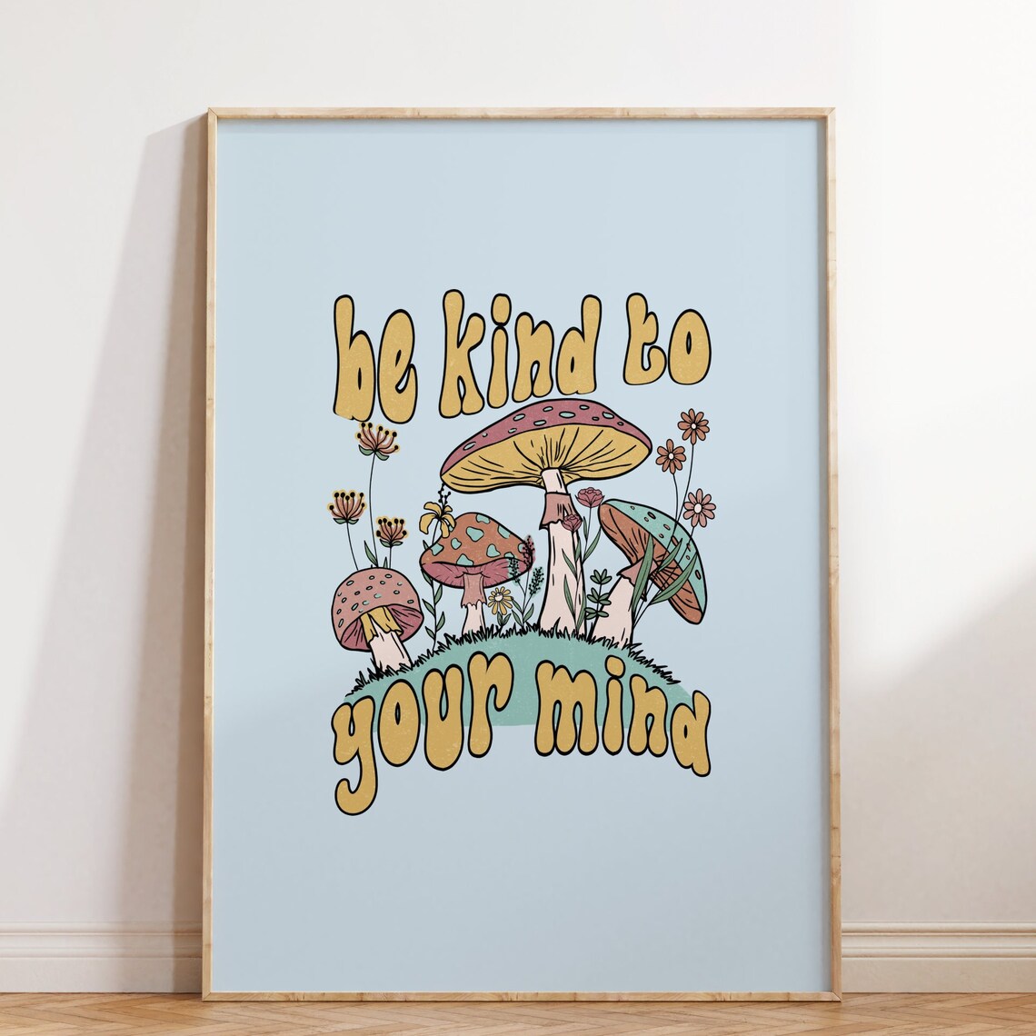 Be Kind To Your Mind Mushroom Retro Wall Print