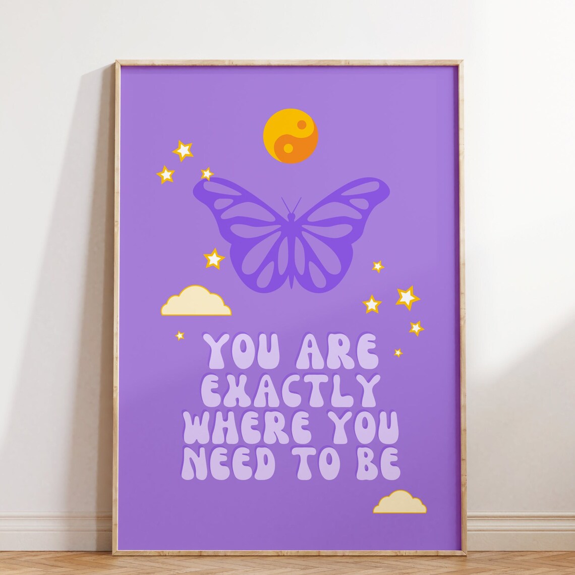 You Are Exactly Where You Need To Be Butterfly Celestial Quote Poster
