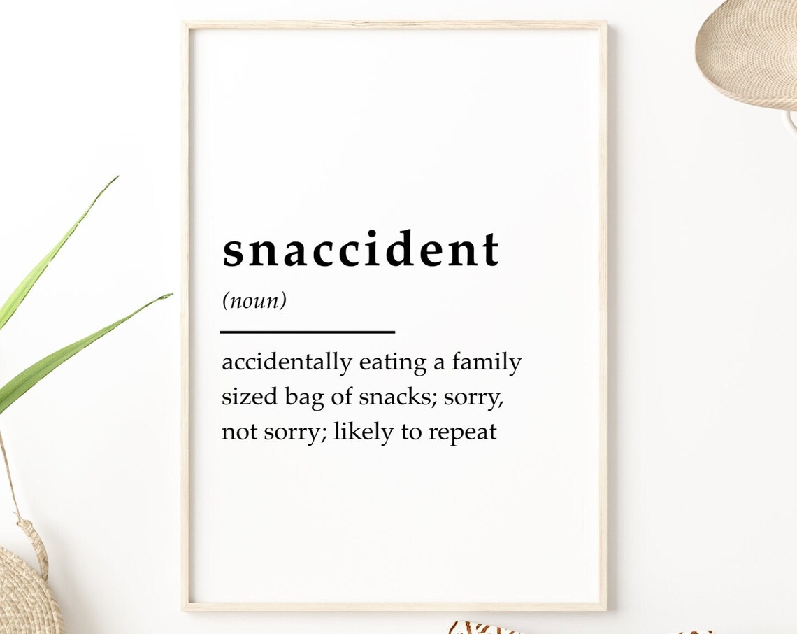 Snaccident Definition Funny Quote Art Print