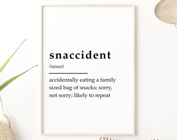 Snaccident Definition Funny Quote Art Print